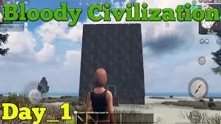 Bloody Civilization Day_1 || Last Day Rules Survival Hindi Gameplay