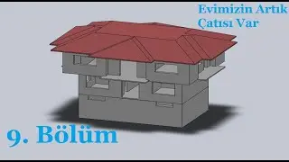 Hayalimdeki Çiftlik Bölüm-9  Evin Çatısını Çizelim #solidwork