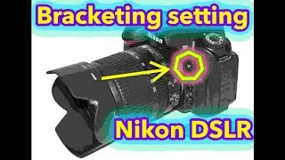 Nikon D90 - Bracketing (HD) | What is Bracketing in DSLR camera 2020 | Nikon DSLR