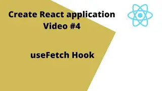 4. Reactjs: Learn React Hooks with useFetch hook. Video #4