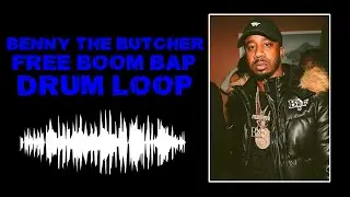 FREE BENNY THE BUTCHER BOOM BAP DRUM LOOP (Cookin Soul, J dilla, DJ Premier, The Alchemist) 🔥💯