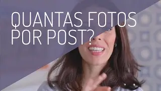 Qual a quantidade ideal de fotos para um post?