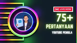🔴  75+ Jawaban Untuk Youtuber PemuLa [ Siaran Ulang ]