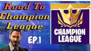 Road to Champion League! - Fortnite Battle Royale