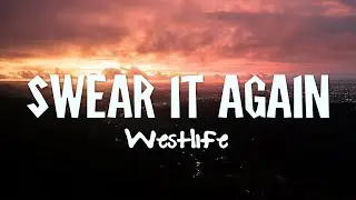 Westlife - Swear It Again (Lyrics)