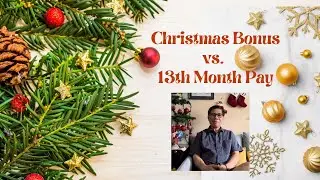 CHRISTMAS BONUS vs. 13th MONTH PAY