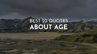 Best 20 Quotes about Age ~ Quotes for Facebook ~ Smart Quotes