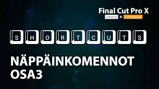 FCPX - Näppäinkomennot, osa3