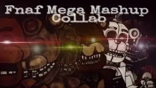 FNAF COLLAB ► FNAF Mega Mashup  - @DanKlein1995 (Old)
