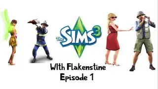 Sims 3: University Life with Flakenstine Episode 1: Create a Sim