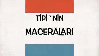 Kısa Çizgi Filmler | TİPİ ' nin Maceraları Fragman
