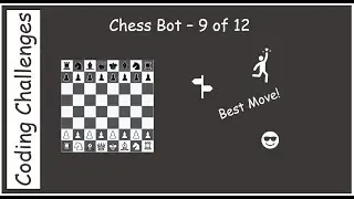 Chess Bot - Part 9 of 12 - Best Move