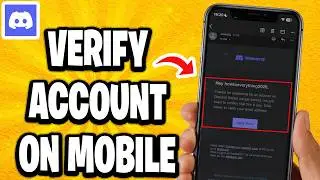 How To Verify Your Discord Account On Mobile