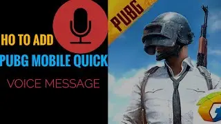 How to add PUBG Mobile Another Quick voice message. 2019...in Bangla