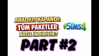 SİMS 4 YENİ GÜNCELLEME TÜM DLC VE PAKETLER NASIL AKTİF EDİLİR - ANADIUS KAPANDI