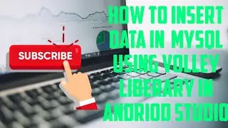 Part1 Insert Data Crud Operation in Mysql Using php,Volley Liberary  Android