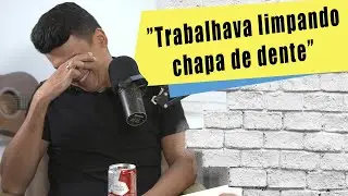 Já fiz muita coisa na minha vida.