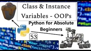 OOPs Class and instance Variables | Python for Absolute Beginners in English | #53
