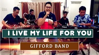 I LIVE MY LIFE FOR YOU - FIREHOUSE | Gifford Band Cover