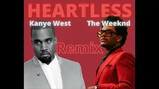 Heartless x Heartless | The Weeknd/Kanye West | Remix