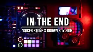 In The End ft. Brown Boy Sidh || Hip Hop || Pioneer DDJ 1000 || Launchpad MK2