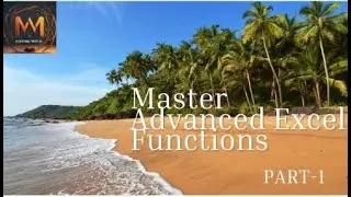 Advanced Excel Module: Mastering Functions for Data Analysis & Automation