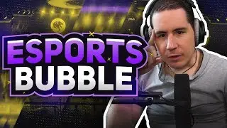 We Need to Talk about the Esports Bubble