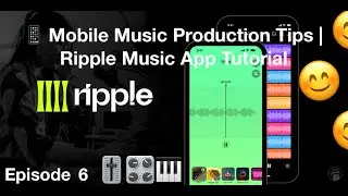 📱 Mobile Music Production Tips | Ripple Music App Tutorial