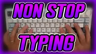 ASMR WRITING SESSION #2 NON-STOP TYPING (and some ramble)