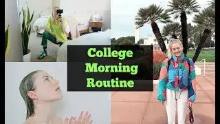 COLLEGE MORNING ROUTINE / Kallie Kaiser