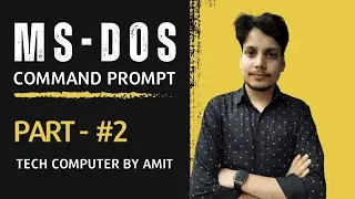 Command Prompt (MS-DOS) || Part - 2 || Tech Computer & It