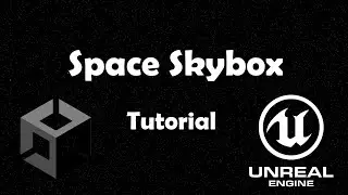 Tutorial - Space Skybox | Unity and Unreal Engine
