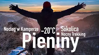 Nocleg w Kamperze -20°C i Wschód Słońca na Sokolicy w Pieninach!