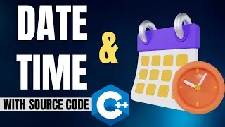 Date And Time In C++ | Complete C++ Program with source code