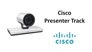 Cisco Presenter Track Introduction and Configuration
