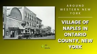Walking Through the Village of Naples, New York - Ontario County