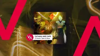 TATIANA AND CAPZ – Darlin Take It Slow [ELECTRONIC / EDM]