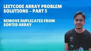 LeetCode Problems - Part 5 (Remove Duplicates from Sorted Array)