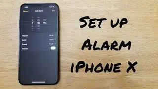 How to set up alarm iPhone X