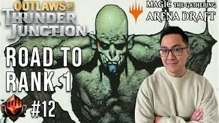 My Final OTJ Draft And It's A Banger! | Mythic 12 | Road To Rank 1 | OTJ Draft | MTG Arena
