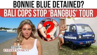 Bali Police DETAIN Bonnie Blue — The Truth Behind the Viral ‘Tour’ Scandal