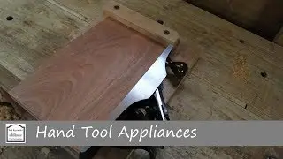 Hand Tool Appliances - Hand Tool Woodworking