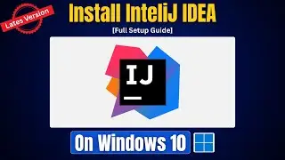 How to Install IntelliJ IDEA on Windows 10 | Step-by-Step Beginner Guide