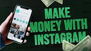 How To Make Money With Instagram | Ways To Make Money With Instagram
