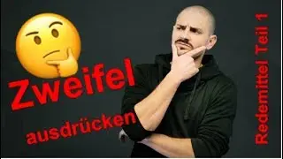 B-46 REDEMITTEL I – 🤔 ZWEIFEL AUSDRÜCKEN 🤔
