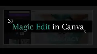Magic Edit in Canva's Magic STUDIO - quickly Generate a NEW visual to REPLACE a specific item.