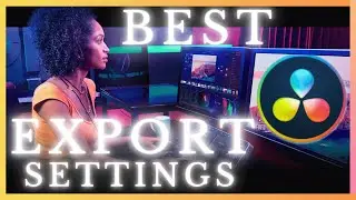 Best Export Settings in DaVinci Resolve for YouTube // 2023 TUTORIAL