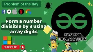 Form a number divisible by 3 using array digits | POTD | GFG Problem of the Day | C++, Java, Python