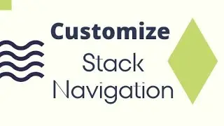 Custom Headers in Stack Navigation v6. React-Native Tamil. PART 22