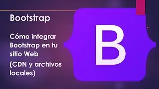 Cómo integrar Bootstrap 5 en tu sitio web 🚀 (CDN vs Archivos Locales)